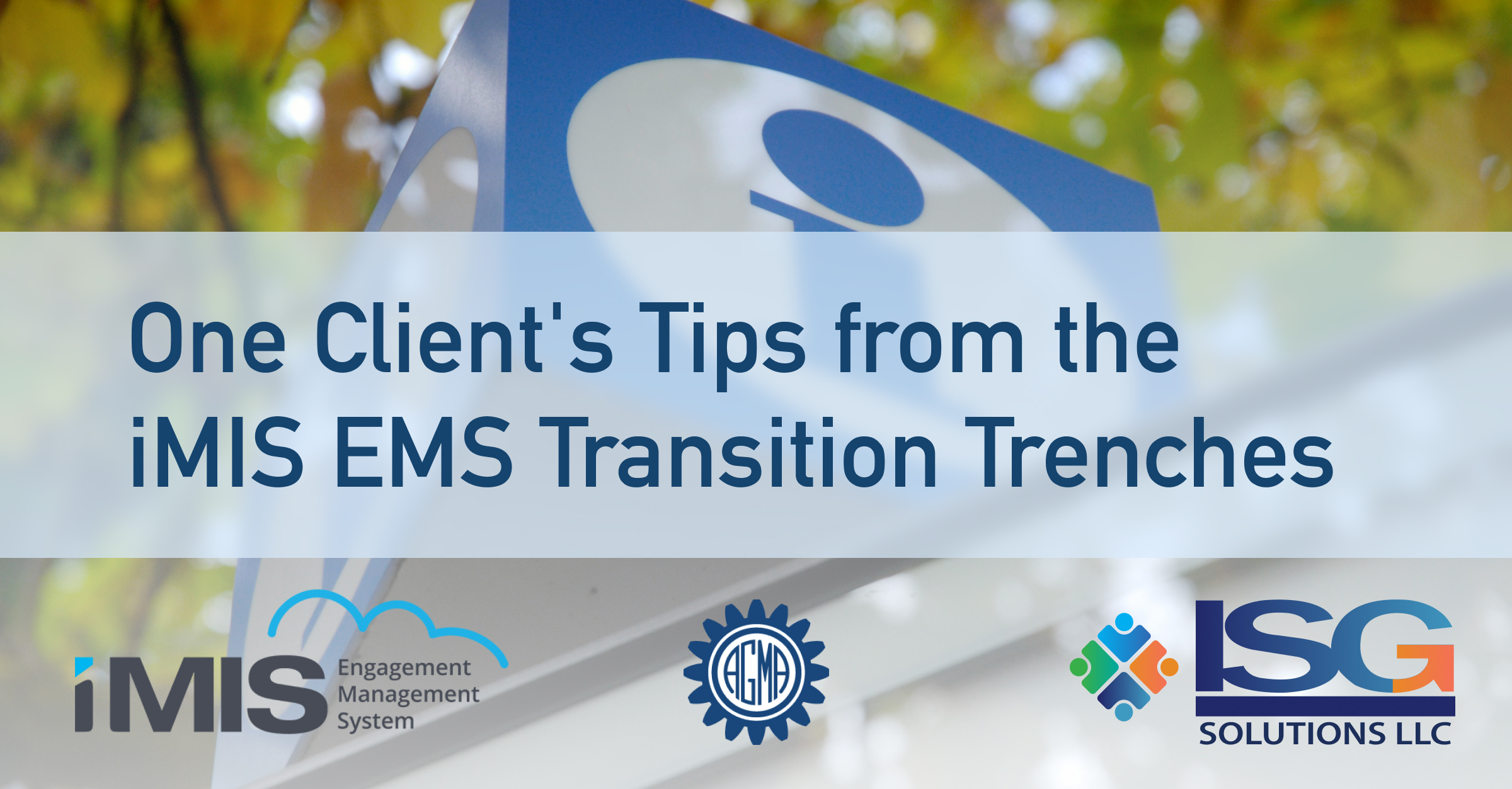 One Client’s Tips from the iMIS EMS Transition Trenches