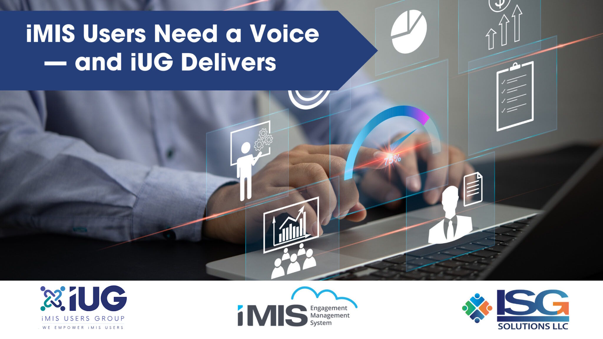 iMIS Users Need a Voice — and iUG Delivers