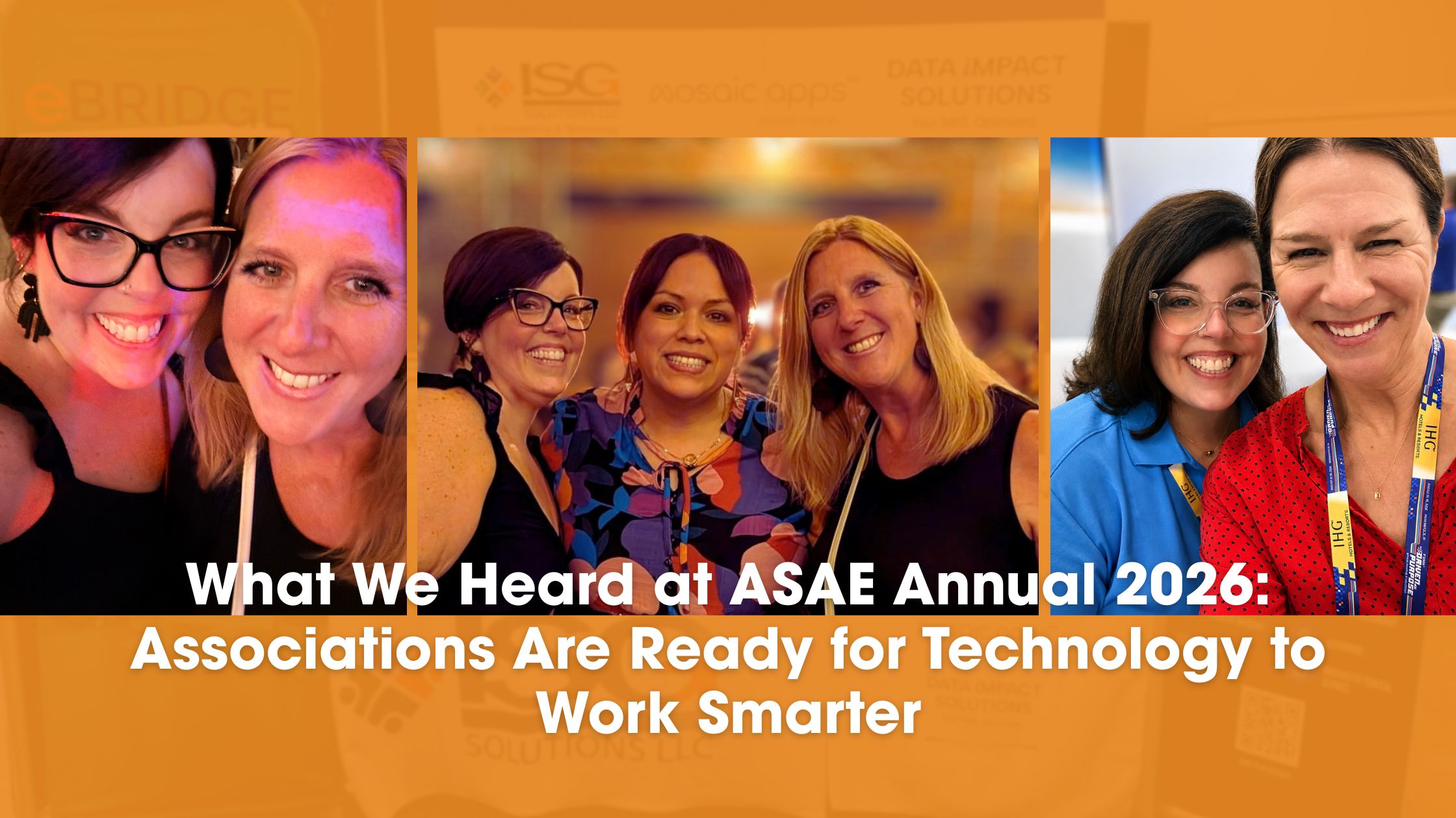 What We Heard at ASAE Annual 2026: Associations Are Ready for Technology to Work Smarter